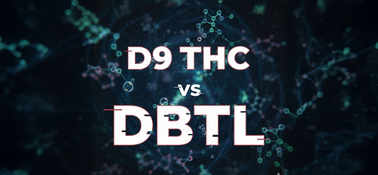 Molécule BOTANILABS® (DBTL) vs D9-THC (Delta 9 THC) : puissance maîtrisée ou intensité brute ?
